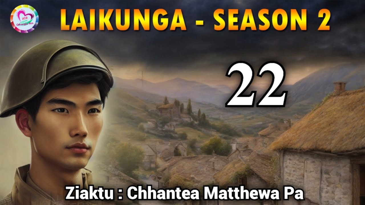 Laikunga leh a thiante - 22 (Saturday Special)