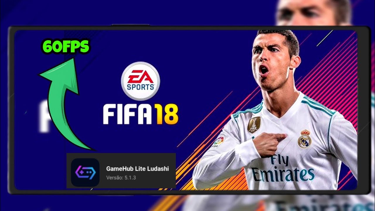 FIFA 18 NO GAMEHUB RODANDO NO CELULAR A 60FPS | SNAPDRAGON + CONFIGURAÇÃO