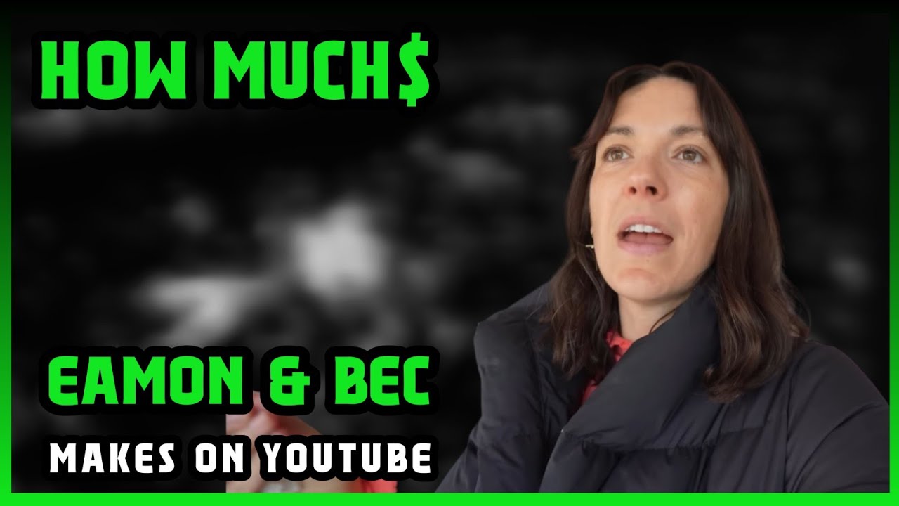 How Much Eamon & Bec Get paid From YouTube