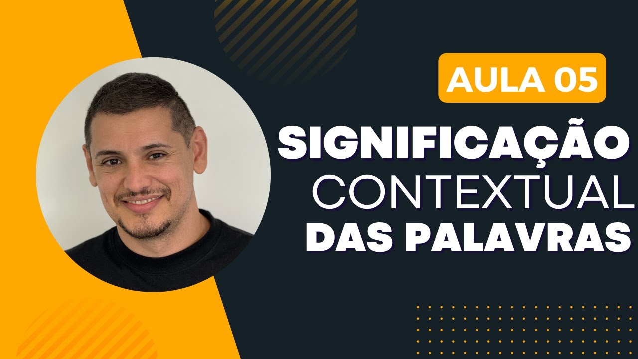 AULA 05 - Significação Contextual das Palavras