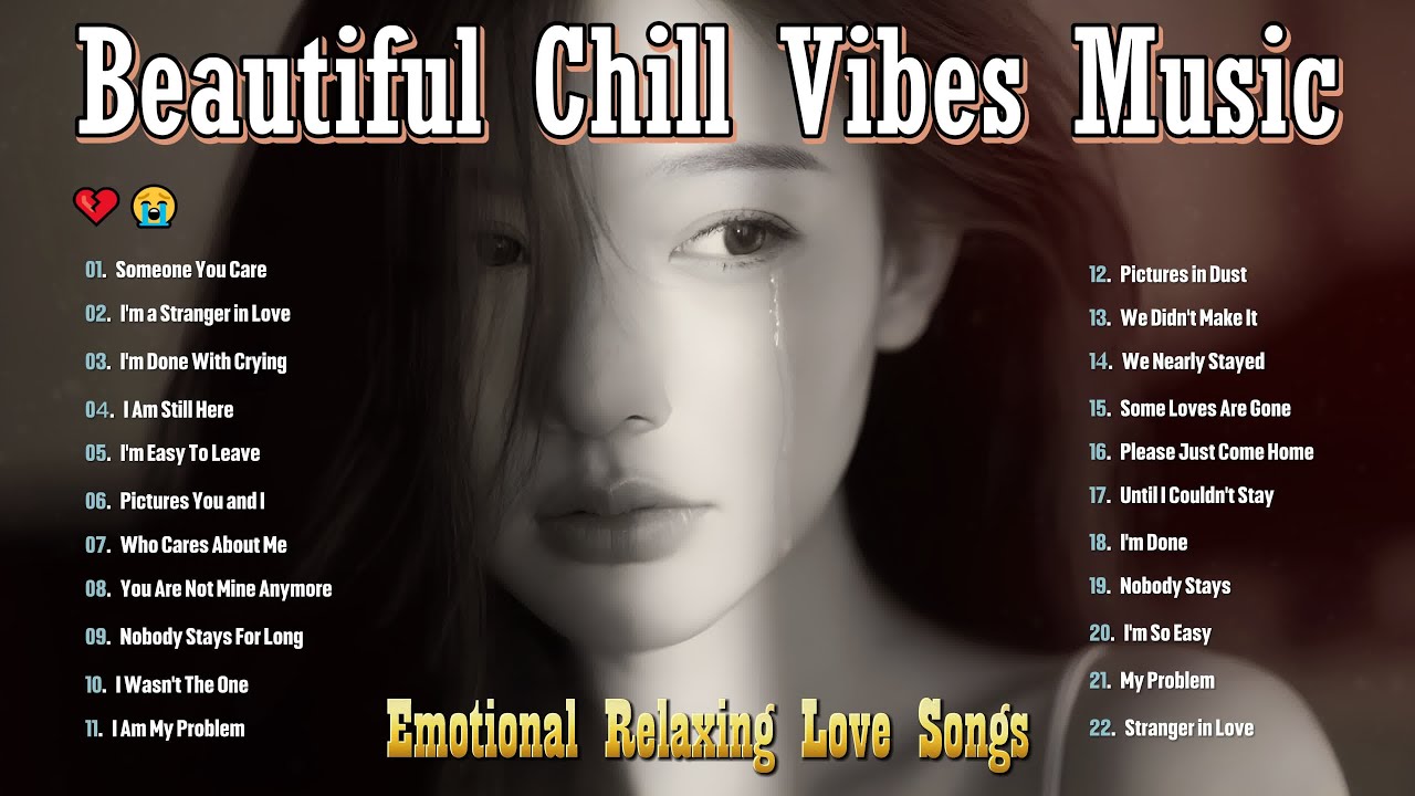 Emotional Relaxing Sad Love Songs💔😭 Heartbreak & Healing Ballads || Chill Vibes Music🔥 Sad Pop Music