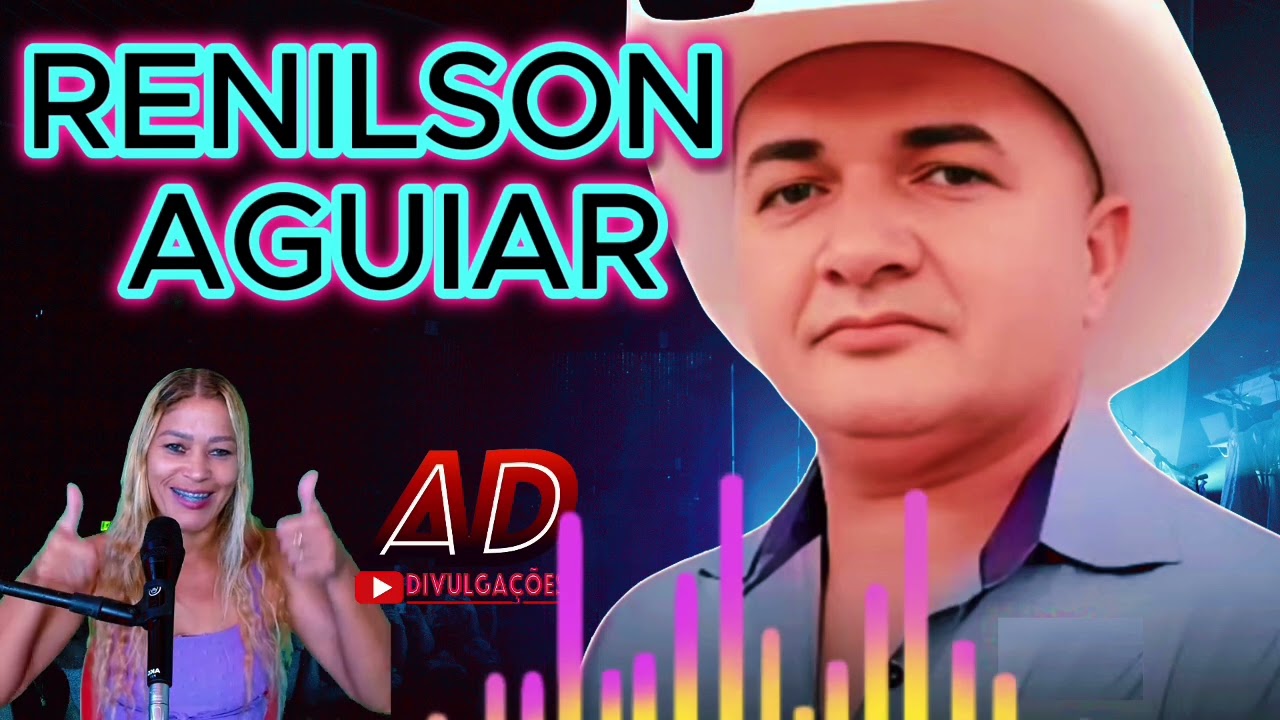 RENILSON AGUIAR CONQUISTANDO O BRASIL REPERTÓRIO NOVO