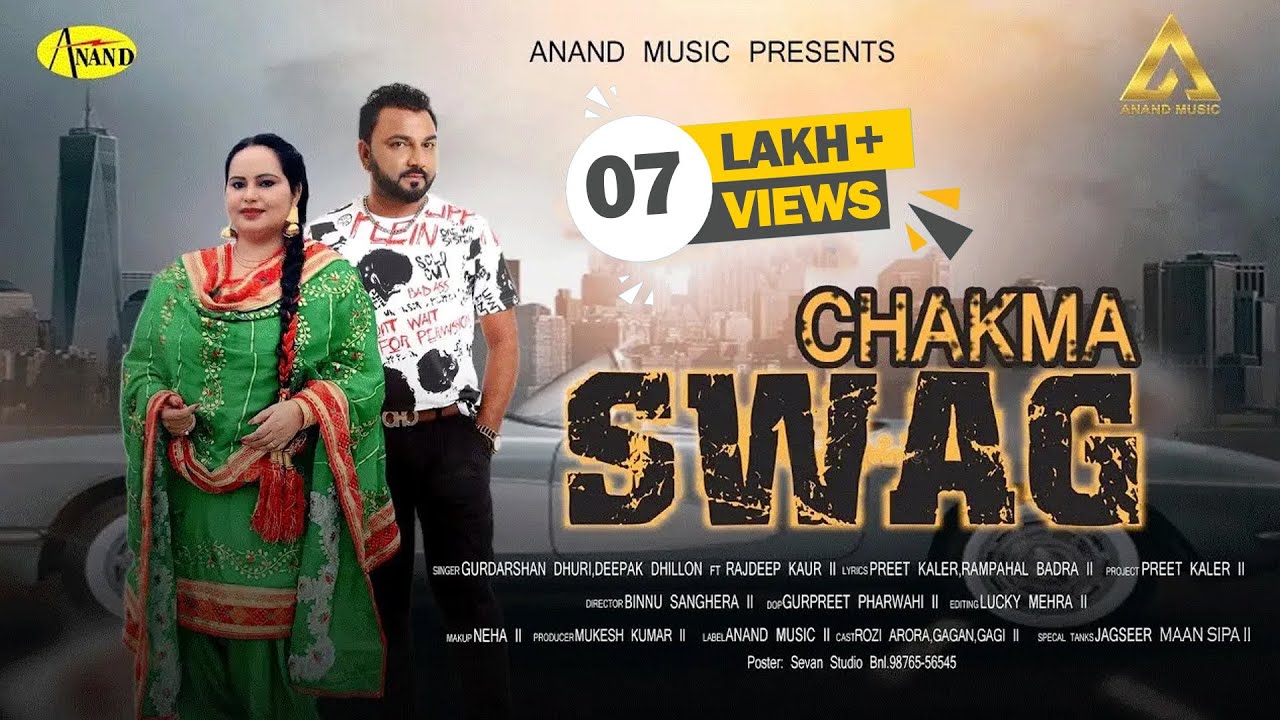 Chakma Swag l Gurdarshan Dhuri l Deepak Dhillon l R Ali l Full Video l New Song 202 l Anand Music