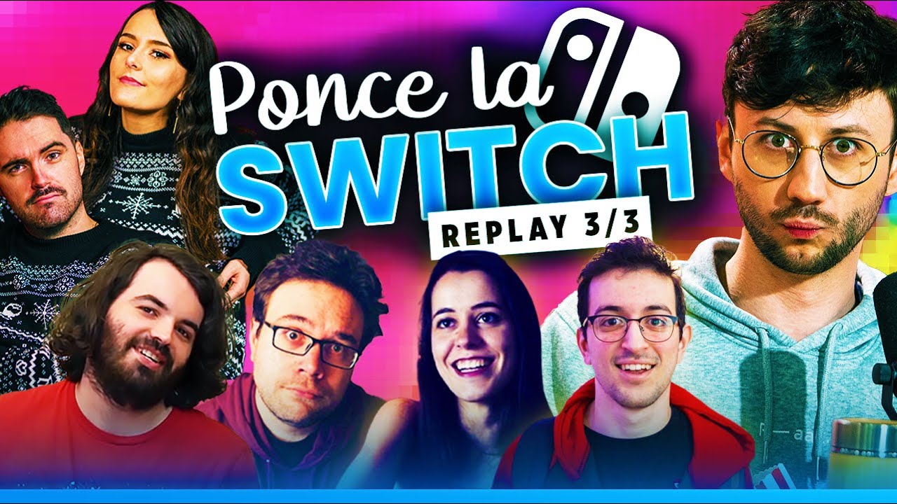 PONCE LA SWITCH REPLAY 3/3 avec toute la team - PONCE REPLAY (12/03/2021)
