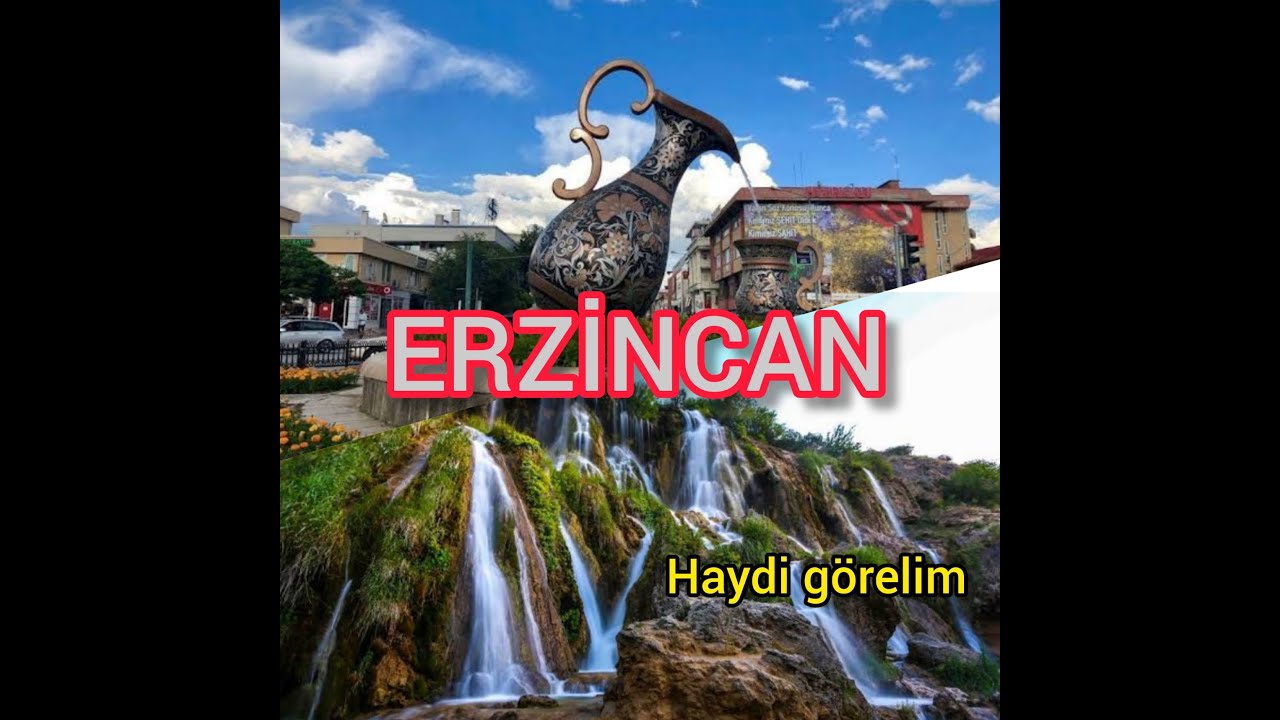 ERZİNCAN TANITIMI. ERZİNCANI GEZELİM,GÖRELİM