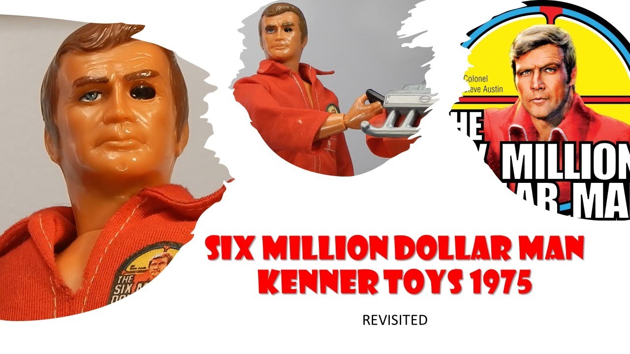 Six Million Dollar Man 1st Edition By Kenner Toys In 1975 (Revisited)