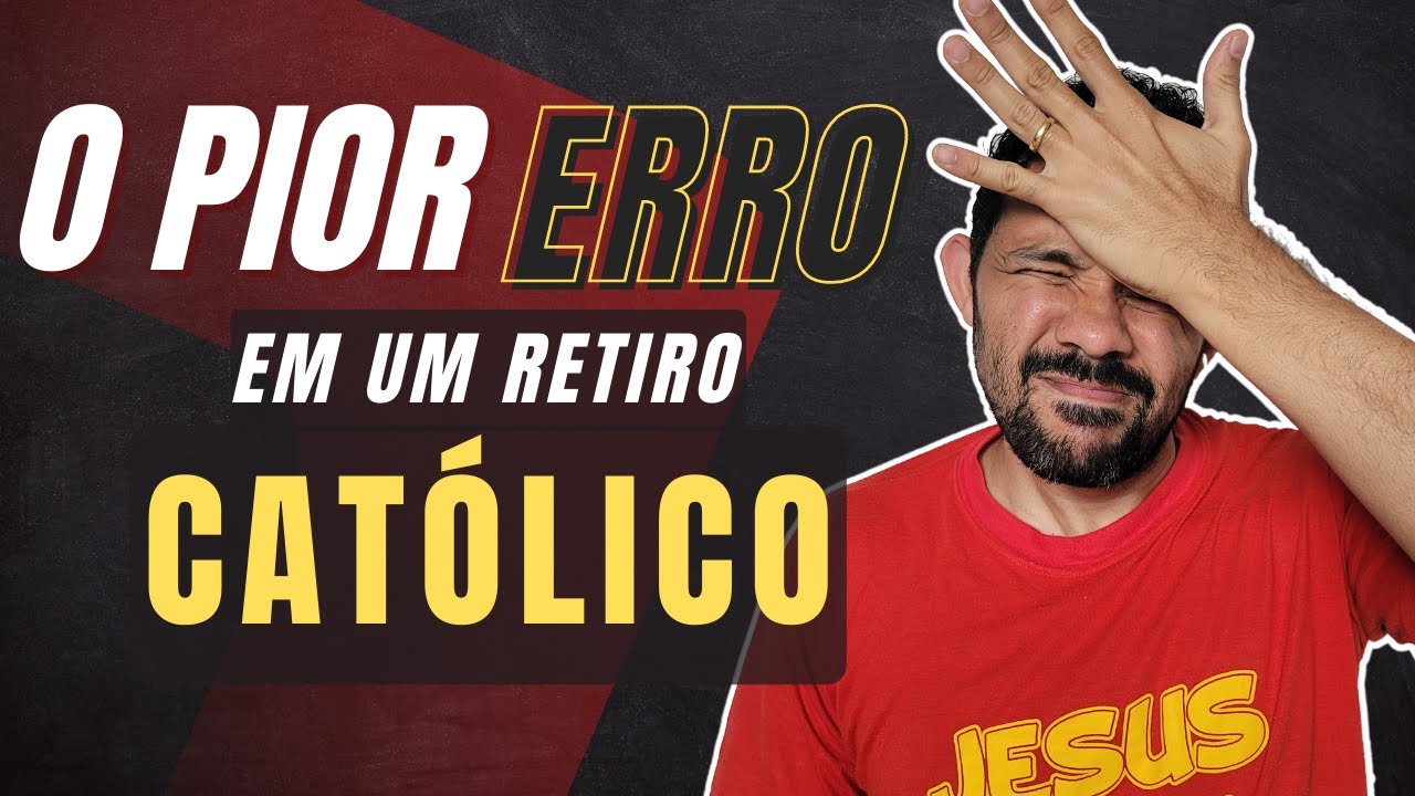 Retiro para Jovens Cat&oacute;licos: O erro fatal que muitos cometem!