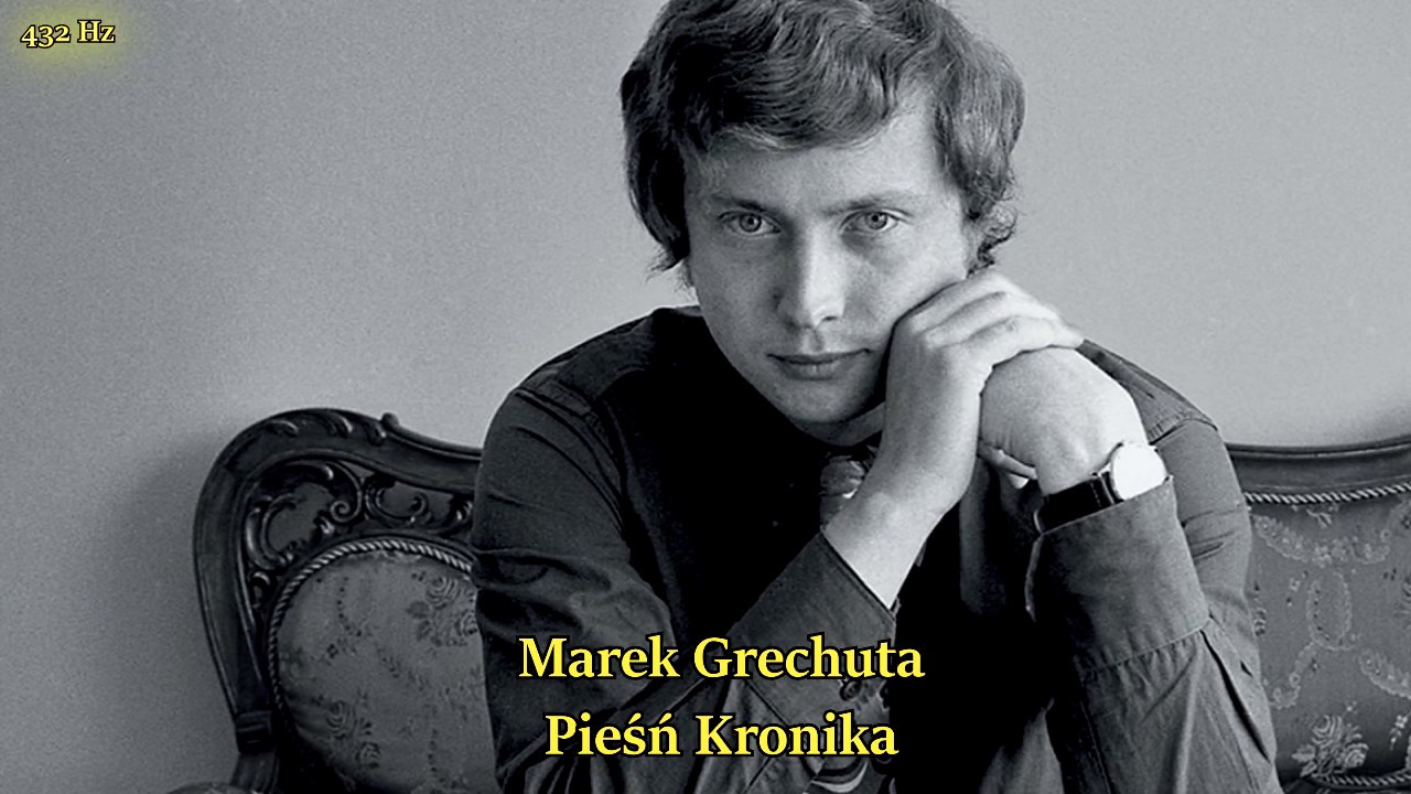 Marek Grechuta - Pieśń Kronika || 432 Hz