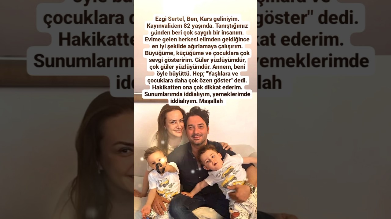 EZGİ SERTEL BEN KARS GELİNİYİM KAYINVALİDEM 82 YAŞINDA TANIŞTIĞIMIZ GÜNDEN BU YANA ÇOK SAYGILI..