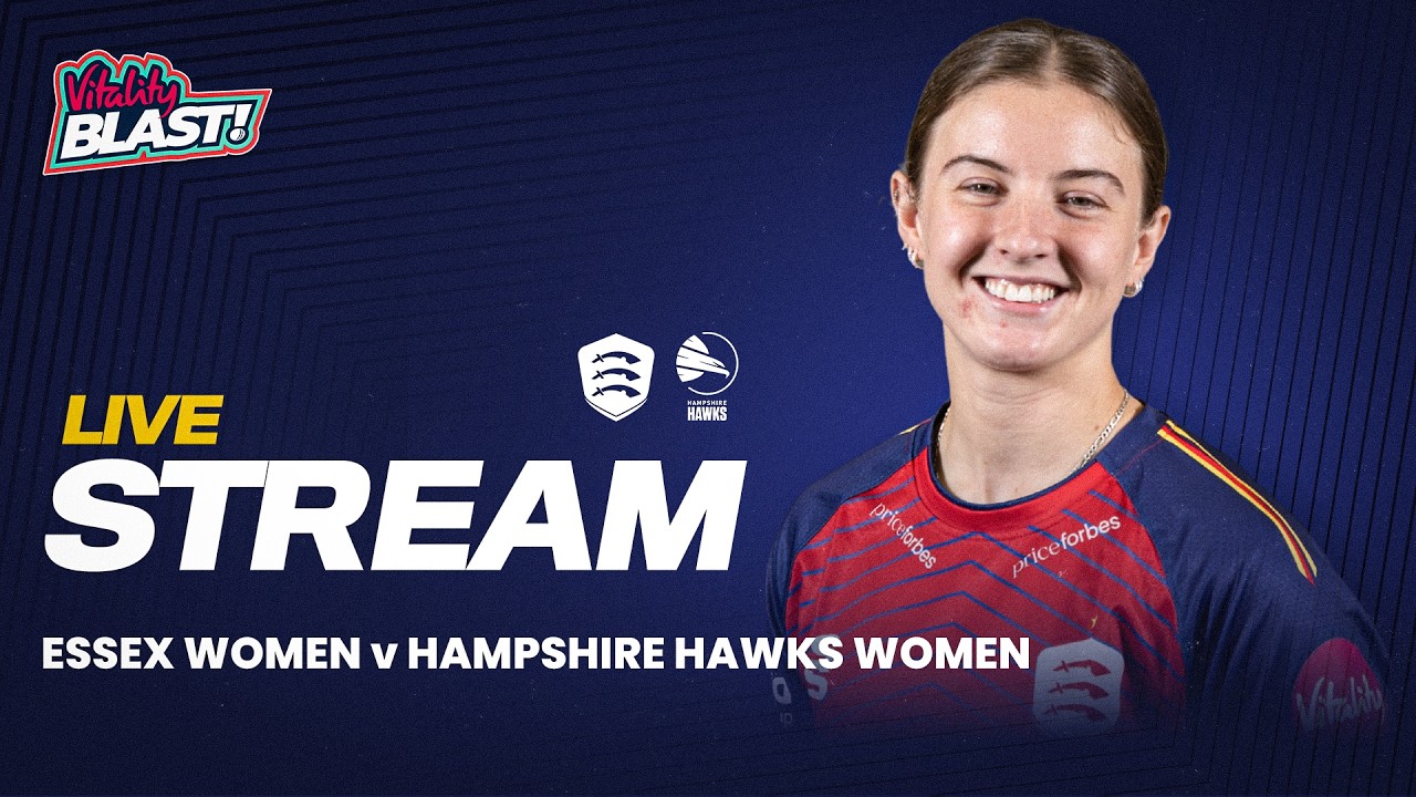 LIVE: Essex Women v Hampshire Hawks Women Vitality Blast