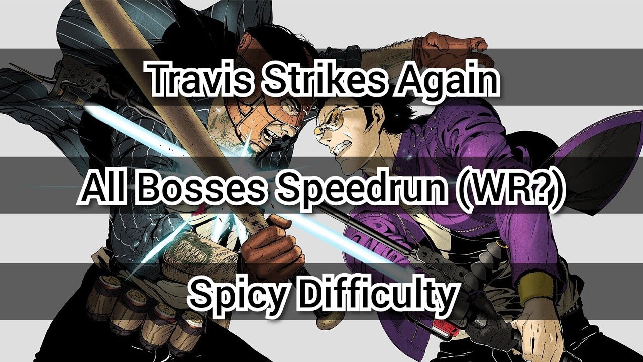 Travis Strikes Again - All Bosses Speedrun (WR?) - Spicy Difficulty