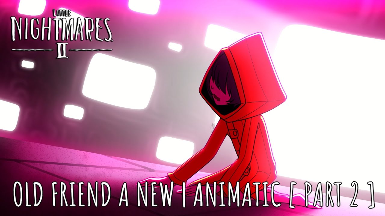LITTLE NIGHTMARES II - Old Friend A New | Animatic [ part 2 ]
