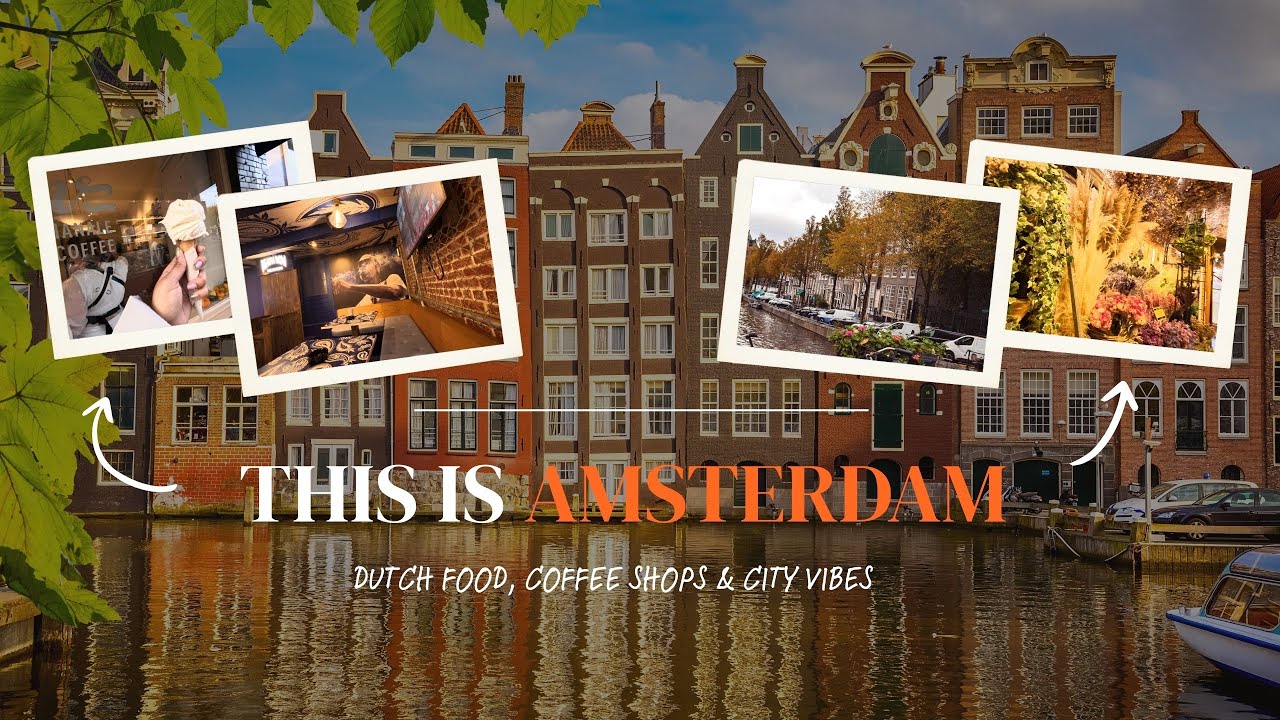 2 Days Exploring Amsterdam | Local Food, Coffee Shops & Canal Walks