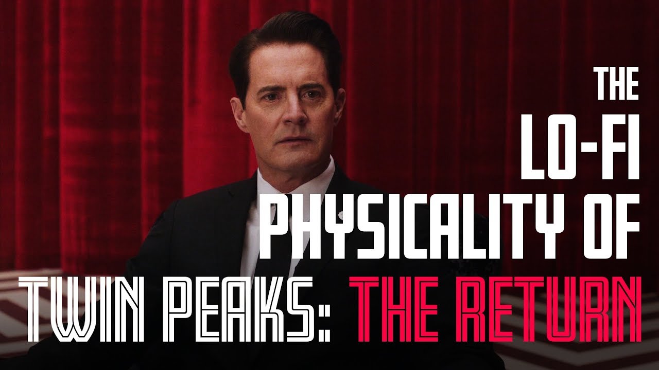 Spontification - The Lo-Fi Physicality of Twin Peaks: The Return