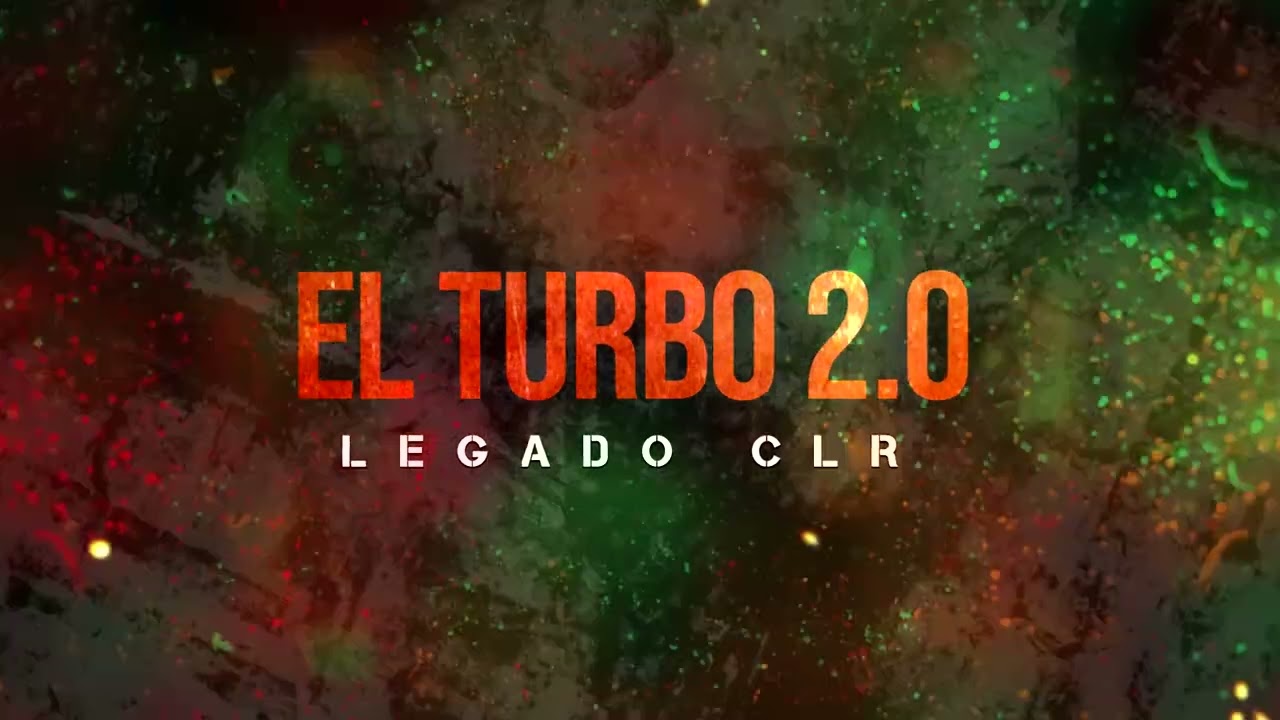 El Turbo 2.0 (Video Lyric) - Legado CLR