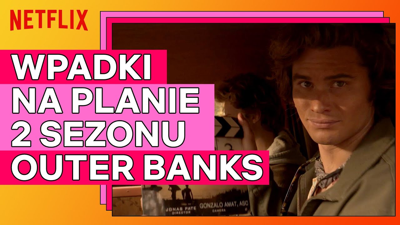 Wpadki na planie | Outer Banks: Sezon 2 | Netflix