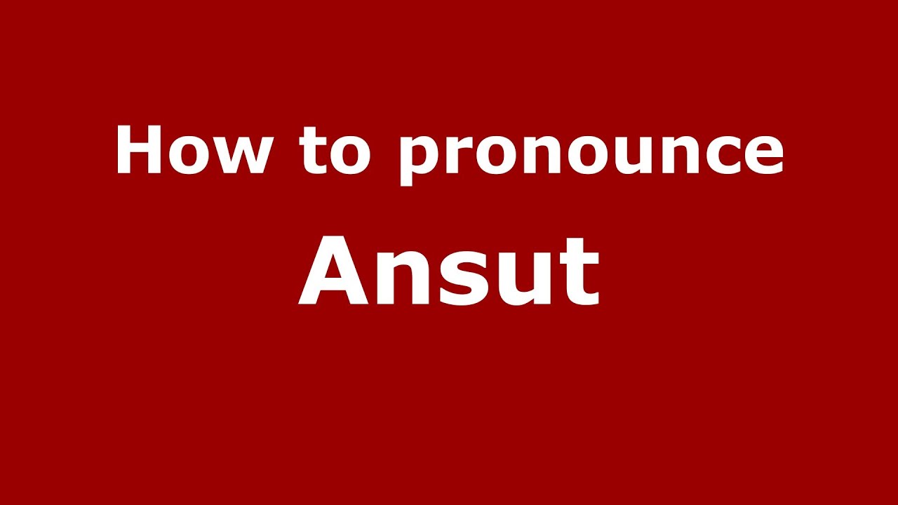 How to pronounce Ansut (French) - PronounceNames.com