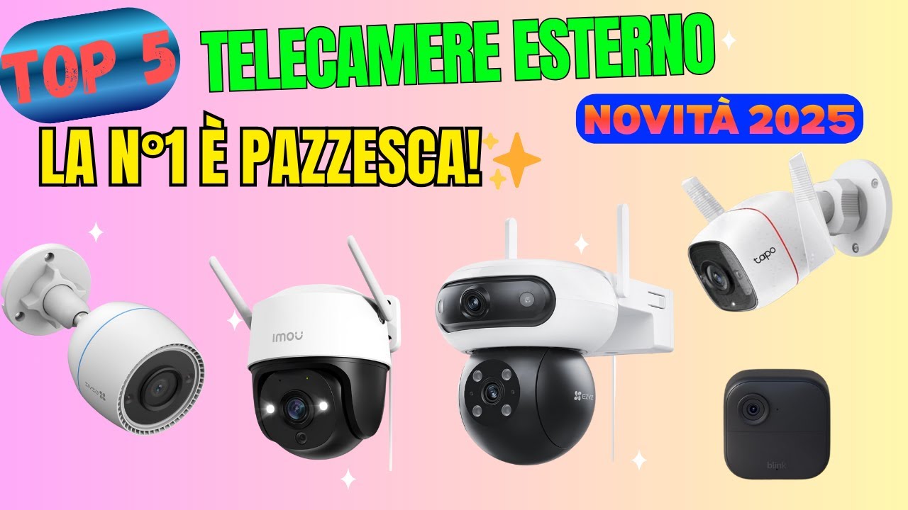 Migliori Telecamere Esterno 2025 🏆 | TOP 5 Telecamere di Sicurezza (Qualit&agrave;-Prezzo)
