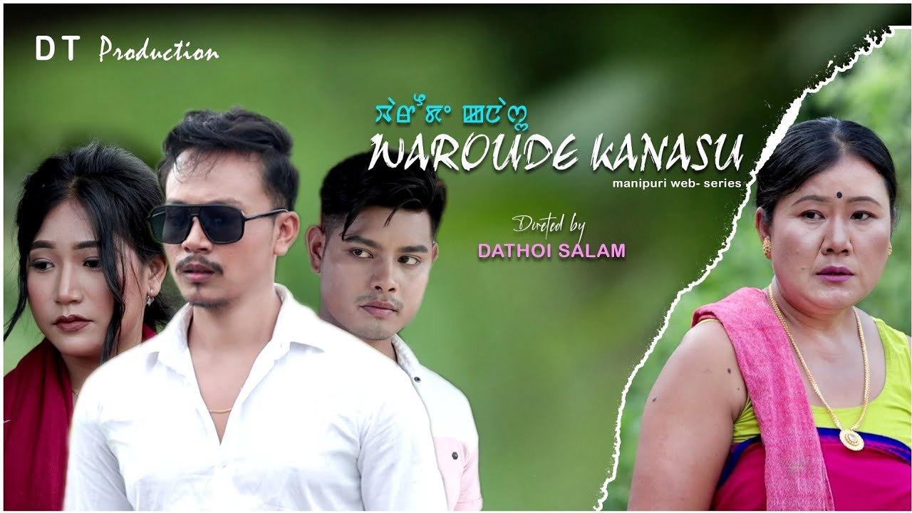 || Waroude Kanasu || Season 1 Movie full  || A Manipuri Webseries || Official release 2024