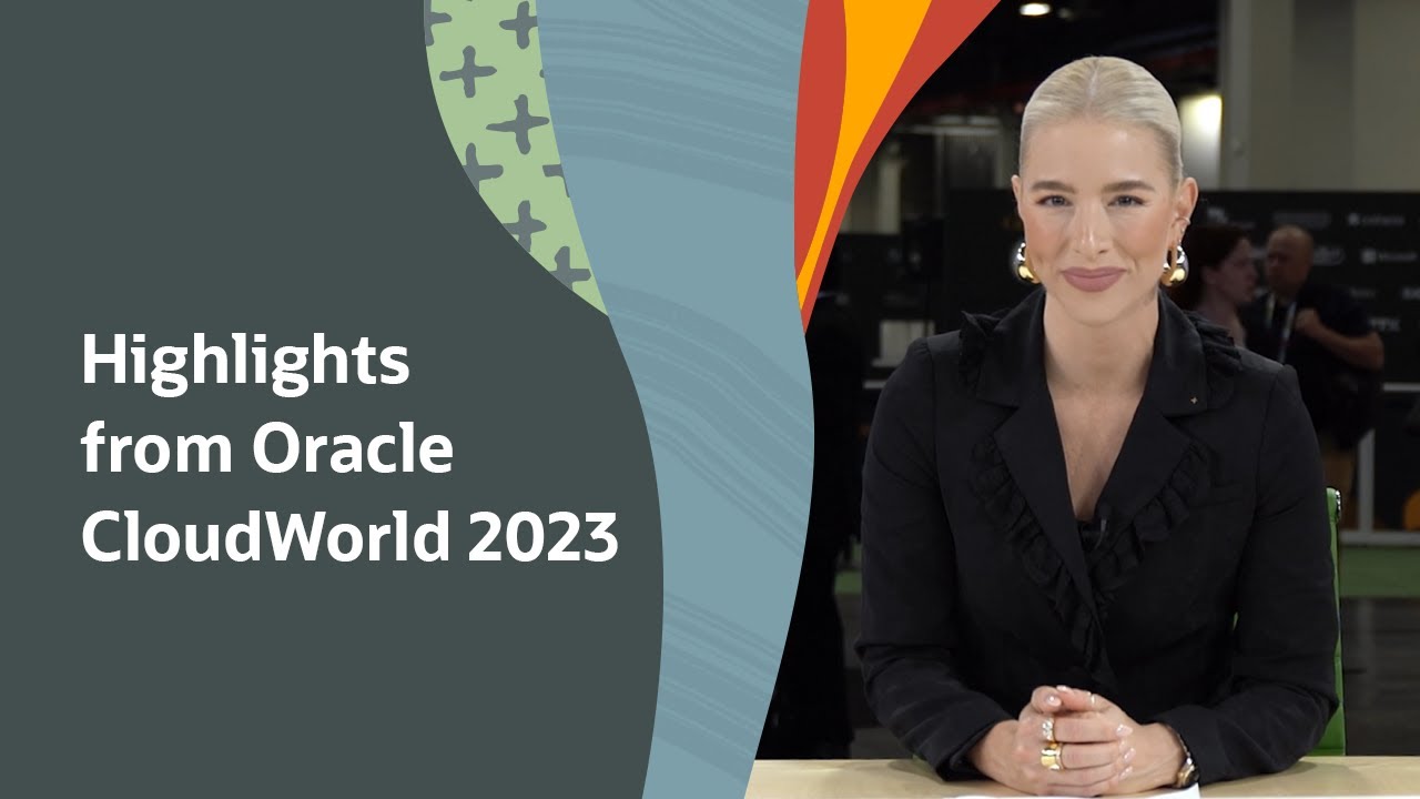 Highlights from Oracle CloudWorld 2023