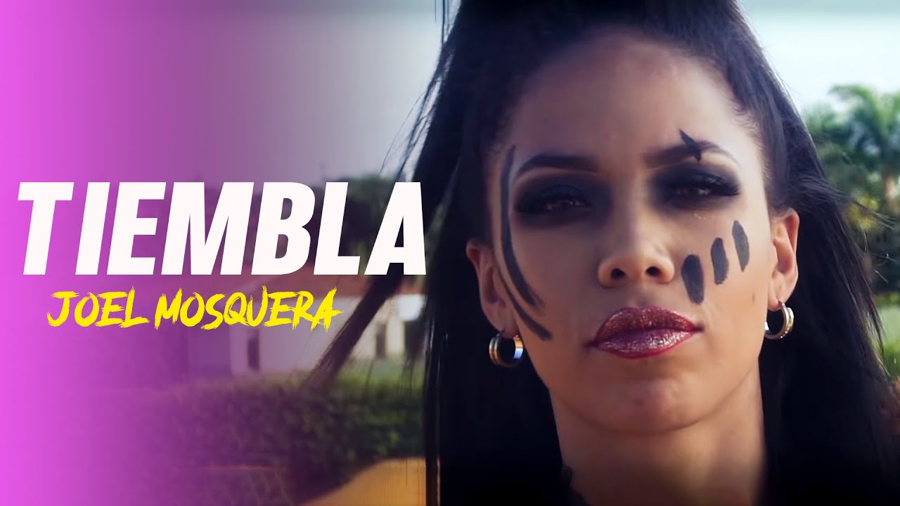 Joel Mosquera - Tiembla (Video Oficial)