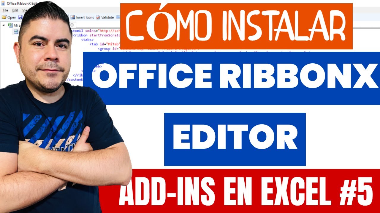 ⚙️ Cómo instalar Office RibbonX Editor y Crear tu Primer Pestaña - Add-ins en Excel #5