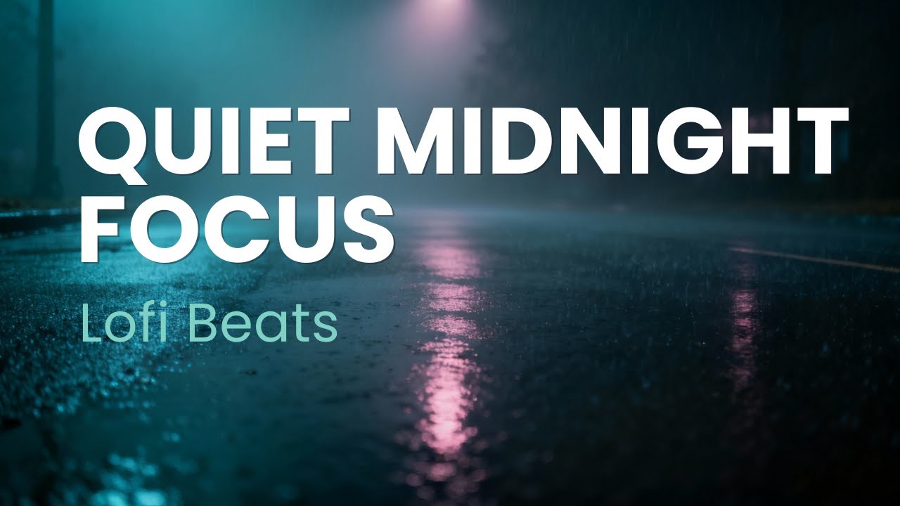 Quiet Midnight Focus | LoFi Beats