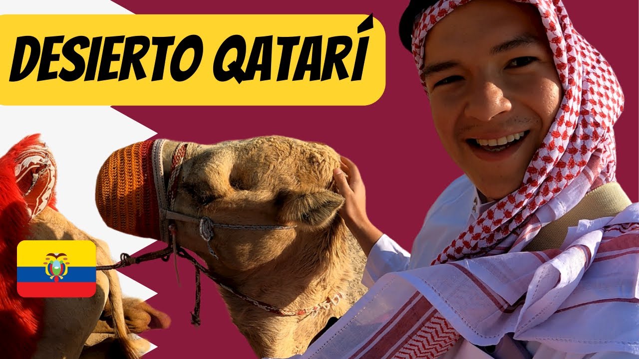 Así fue mi experiencia en el desierto 🐪 🏜 🌵 Qatarí 🇶🇦 | más barato de lo esperado
