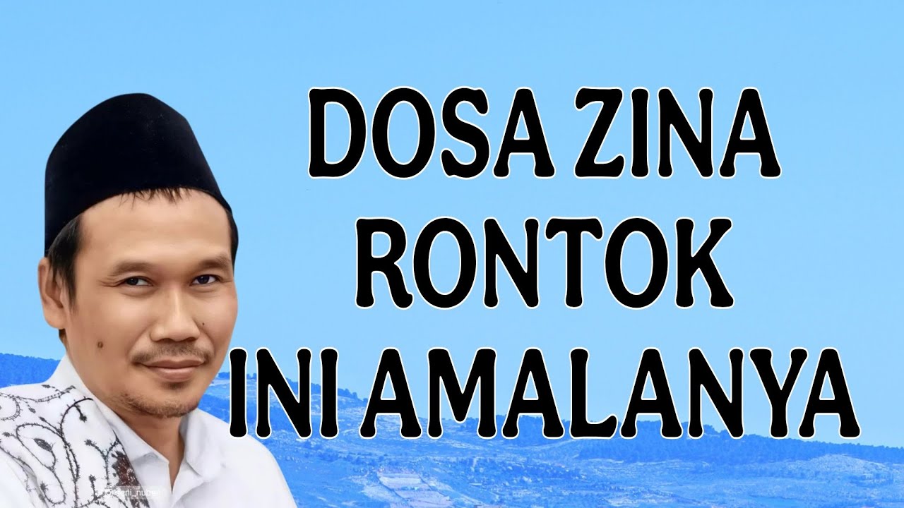 ngaji gus baha : dosa zina rontok ini amalanya