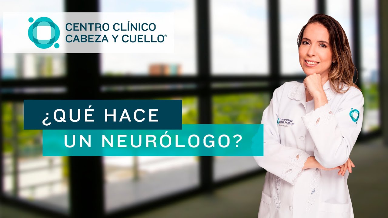 &iquest;Qu&eacute; hace un neur&oacute;logo?
