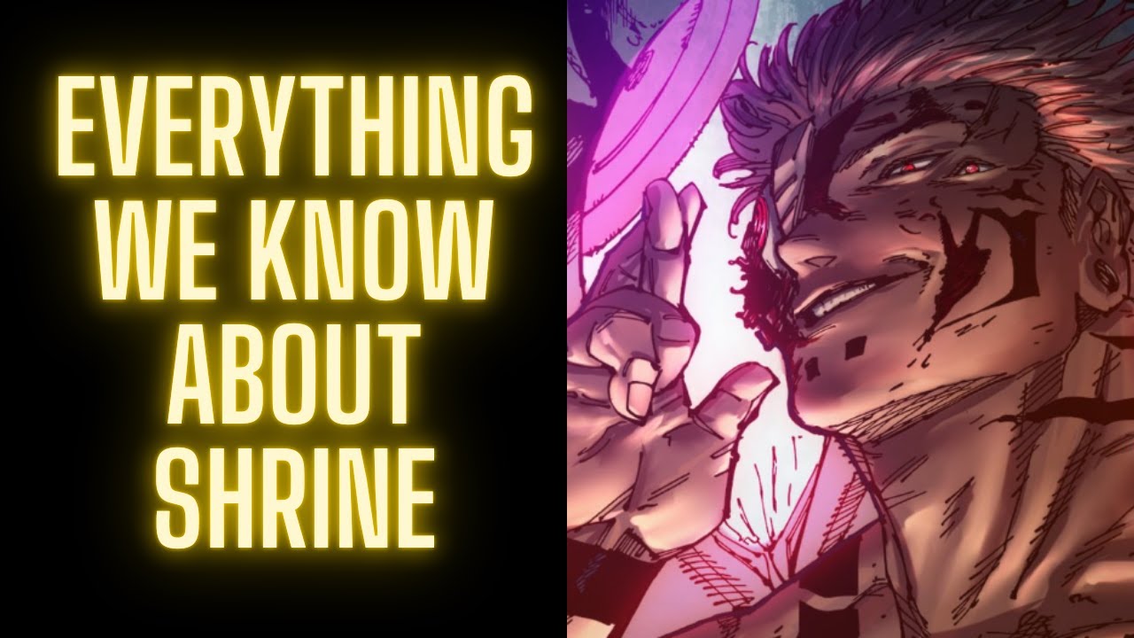 Everything We Know About Shrine | Sukuna's Cursed Technique Explained