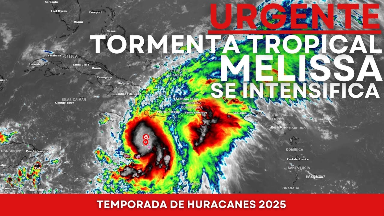🔴URGENTE🔴TORMENTA TROPICAL MELISSA SE INTENSIFICA CON CAMBIOS EN LA TRAYECTORIA SOBRE EL CARIBE