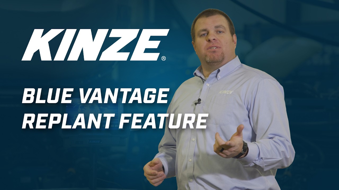 RePlant Feature | Kinze Blue Vantage