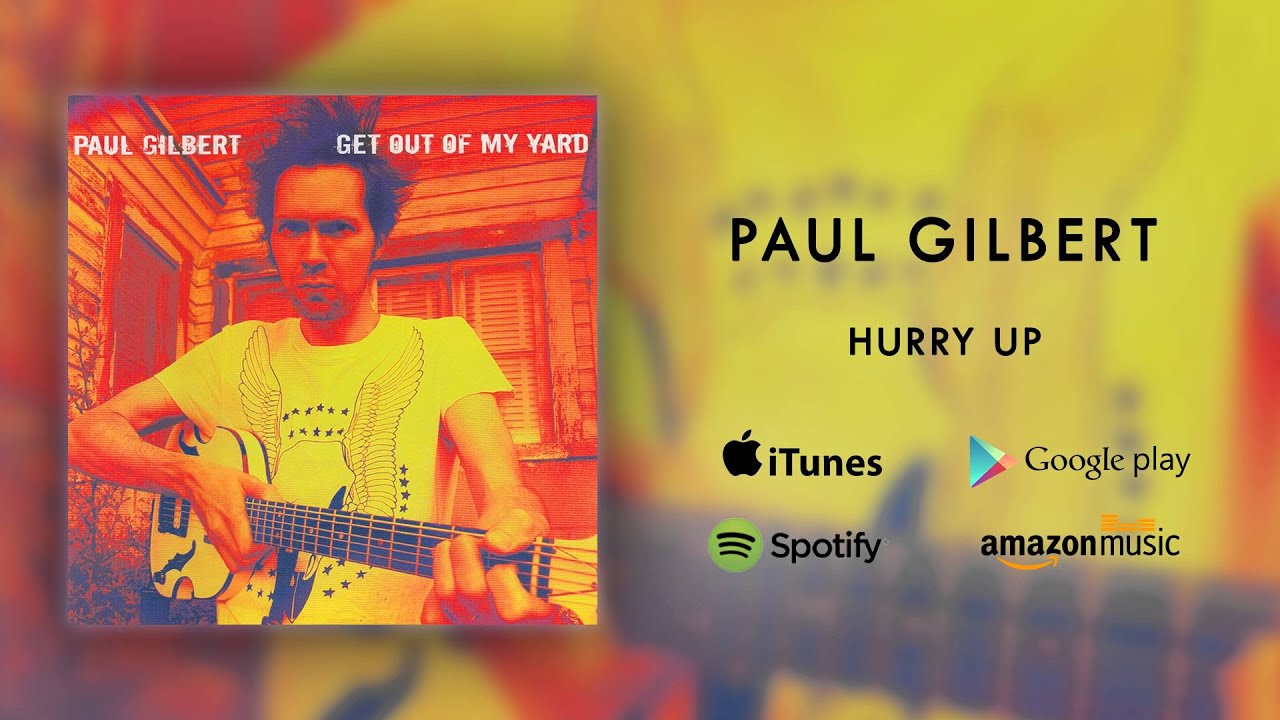 Paul Gilbert - Hurry Up (Official Audio)