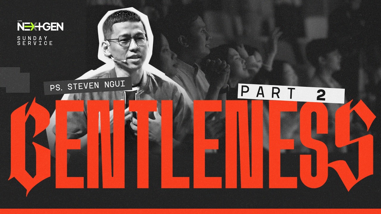 “GENTLENESS PART 2” | Ps. Steven Ngui | NextGen Youth & Young Adults GMSSby, 15 Februari 2026