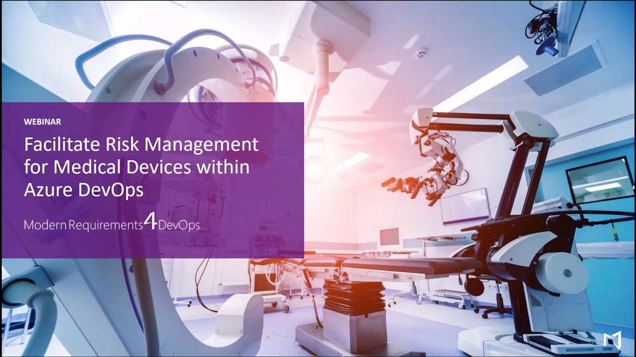 Facilitate Risk Management for Medical Devices Within Azure DevOps