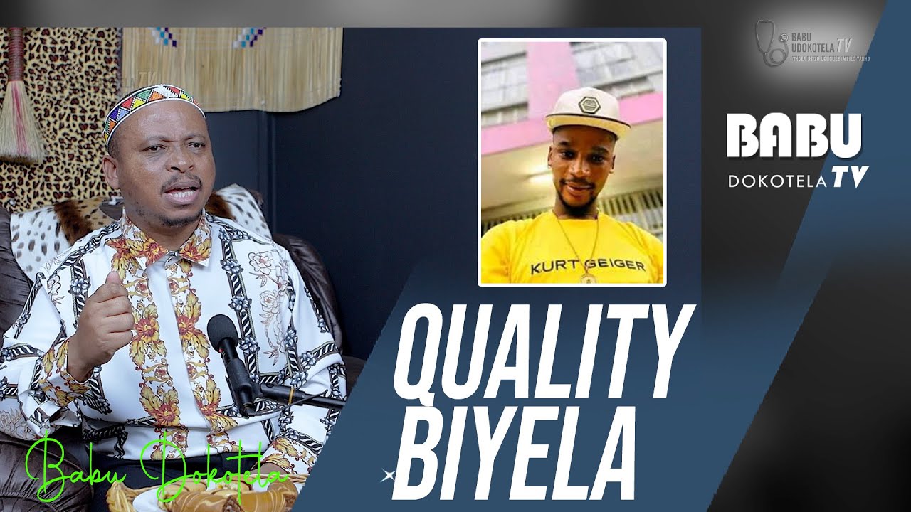 Babu Dokotela Tv   |  Quality Biyela