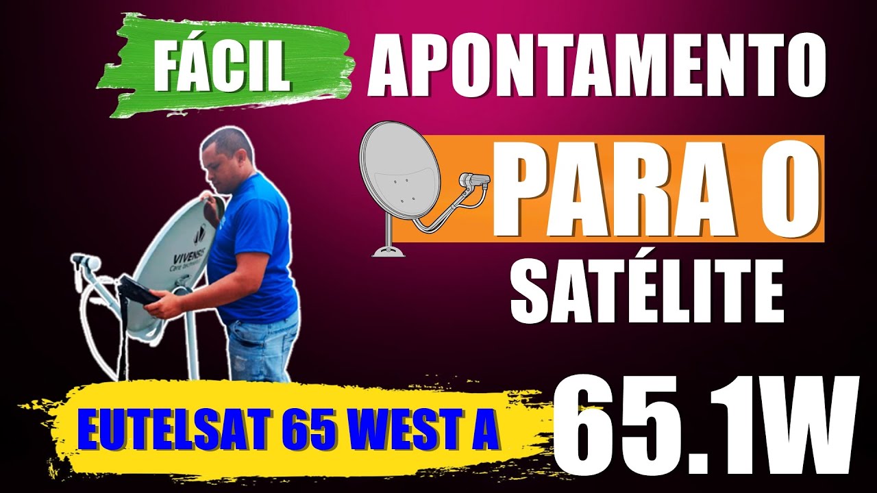 Apontamento para o satélite Eutelsat 65 West A  - 65.1W