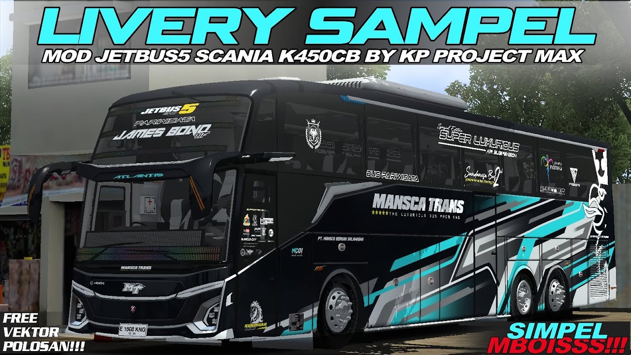 Livery custom Bussid || mod jetbus5 tronton Scania K450CB KP Project Max || Polosan vektor PPL ‼️