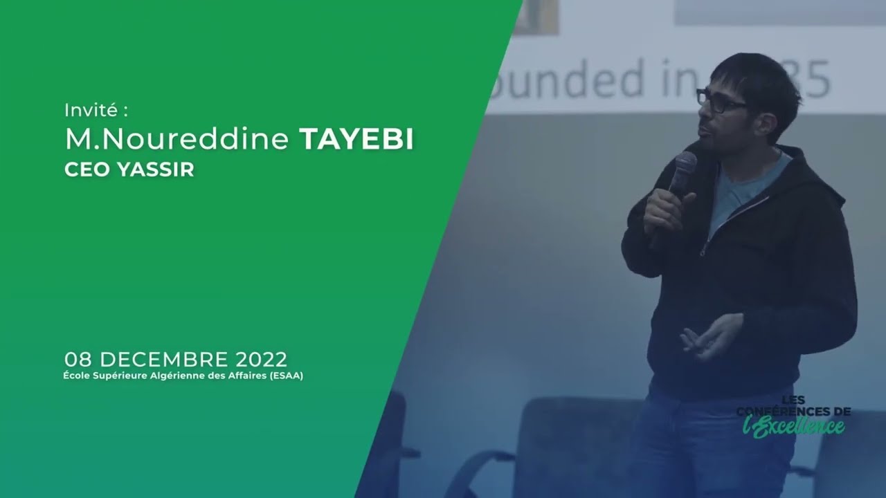 5e Edition des Conférence de l'Excellence ESAA- Noureddine Tayebi CEO Yassir - Complet
