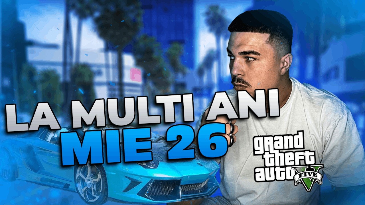 🔴 LIVE FplayT | LA MULTI ANI MIE 26 | FiveM Romania #707