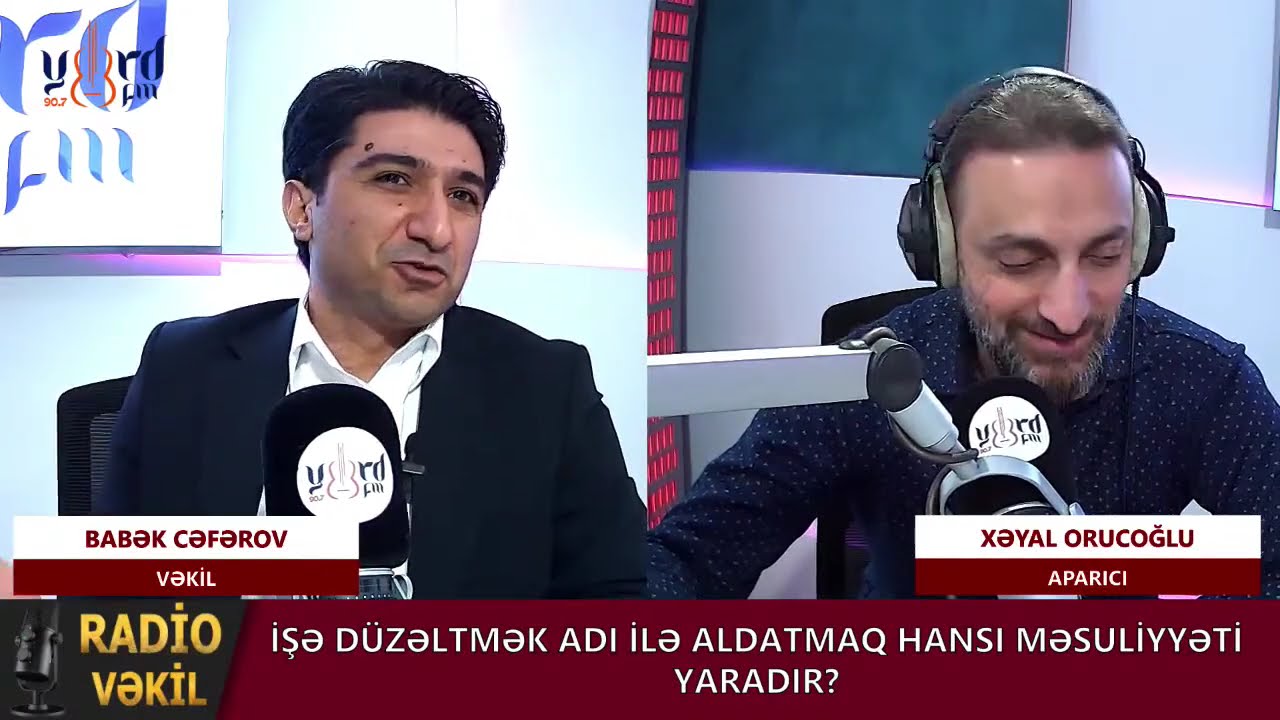 İŞƏ DÜZƏLTMƏK ADI İLƏ ALDATMAQ HANSI MƏSULİYYƏTİ  YARADIR? - RADİO VƏKİL