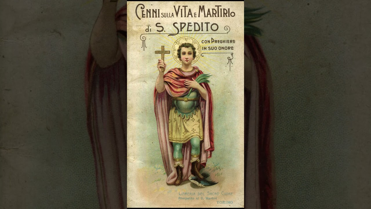 Cenni sulla vita e Martirio di Sant'Espedito, con Preghiere in suo Onore.