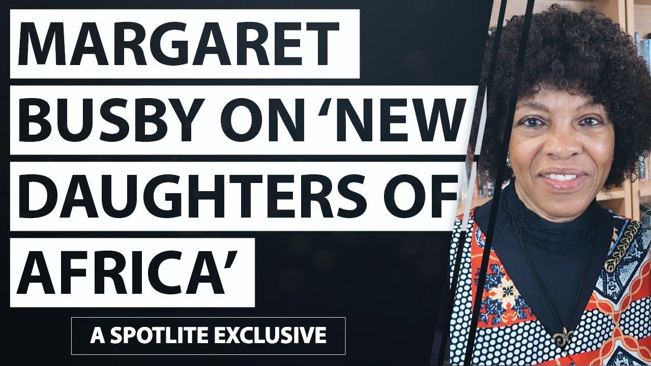 Margaret Busby on her second anthology 'New Daughters of Africa'