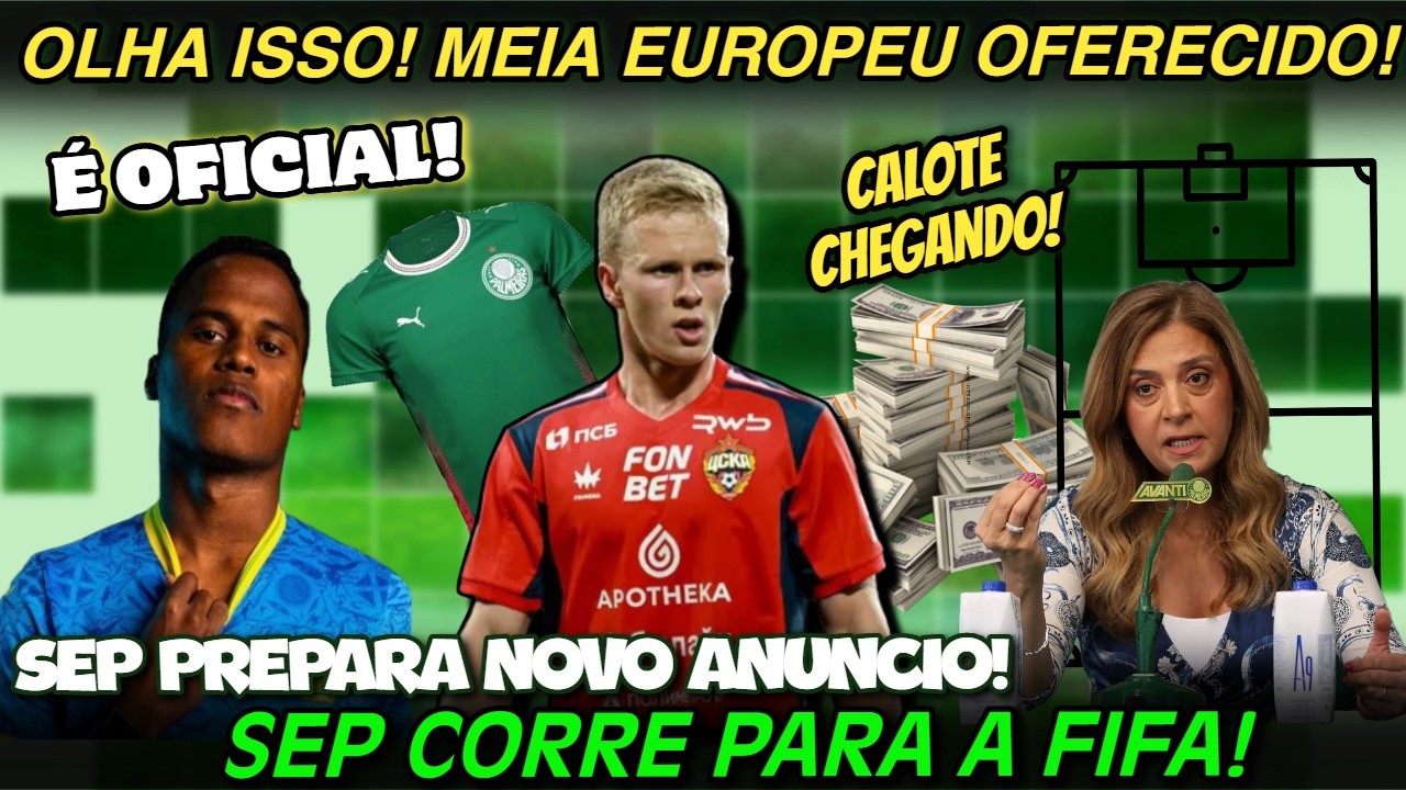 🚨OFERECIDO! MEIA EUROPEU NA SEP? | GRANDE CALOTE | ARIAS NOVIDADE E DETALHES DO NEGÓCIO