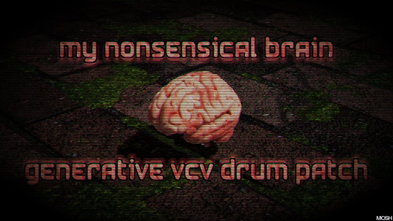 My Nonsensical Brain - Generative VCV Drum Patch
