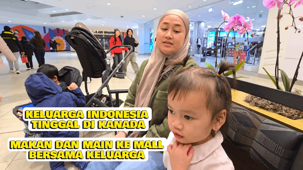 FAMILY TIME: MAKAN DAN JALAN KE MALL BERSAMA KELUARGA #tinggaldiluarnegri #canada #vlogkeluarga