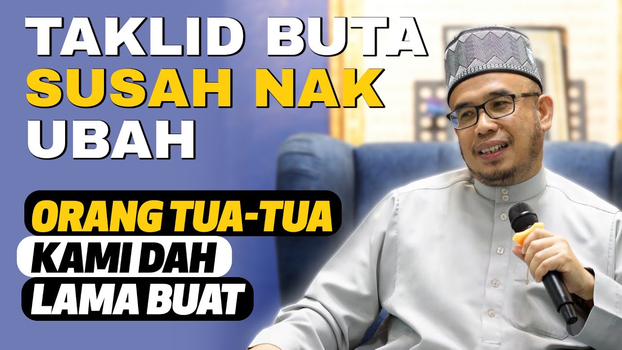 Prof Dr MAZA - Taklid Buta Susah nak Ubah | Orang Tua-Tua Kami Dah Lama Buat
