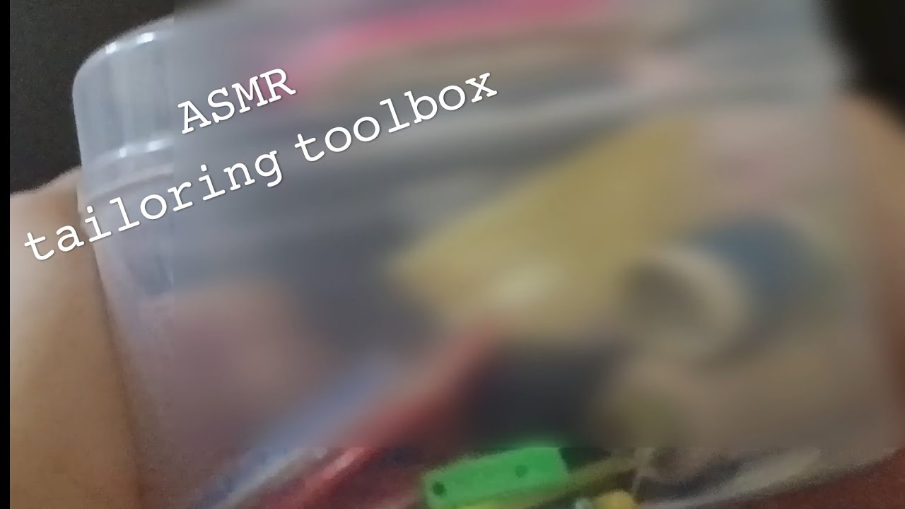 ASMR tailoring toolbox lofi low quality