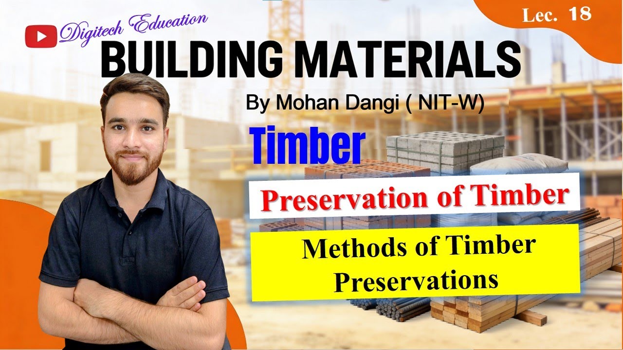 Methods of Timber Preservations | Building Materials | Timber | Mohan Dangi | #B.techfirstyear